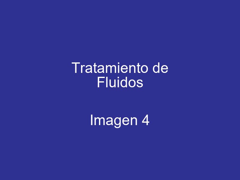 Tratamiento de fluidos - Imagen 4